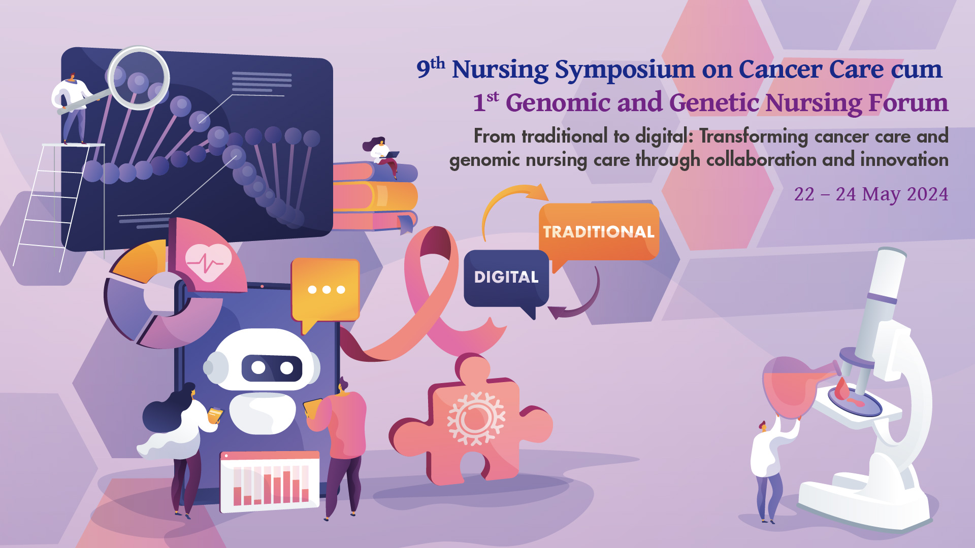 The 9th Nursing Symposium on Cancer Care cum 1st Genomic and Genetic Nursing Forum